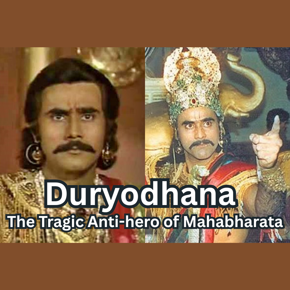 Duryodhana - the tragic anti hero of mahabharata