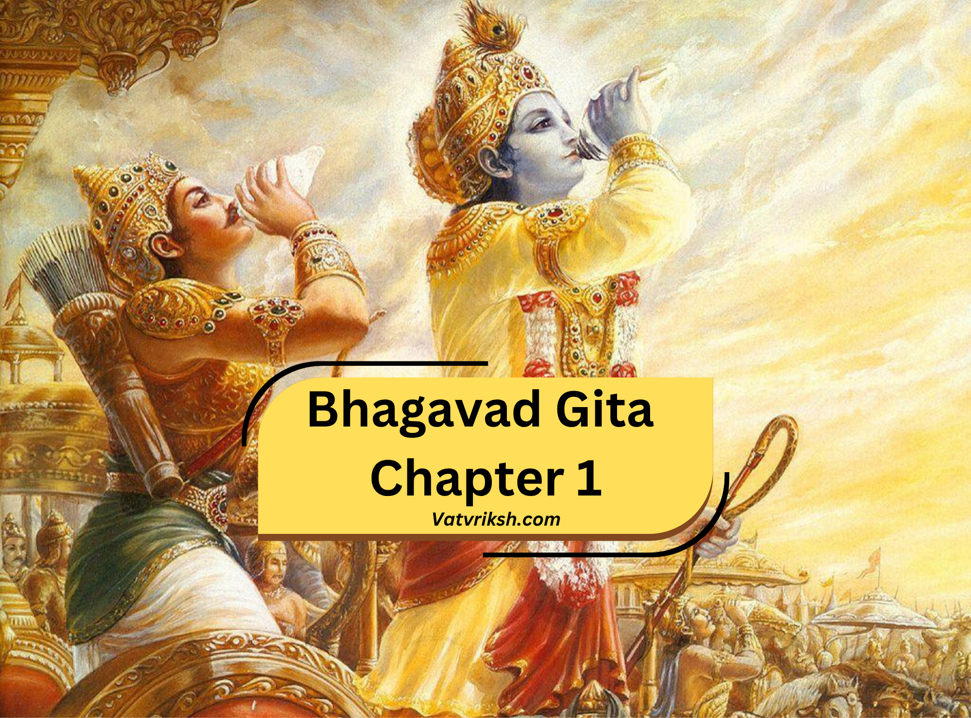 Bhagavad Gita Chapter 1: Arjuna Vishada Yoga