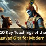 10 Key Teachings of the Bhagavad Gita for Modern Life