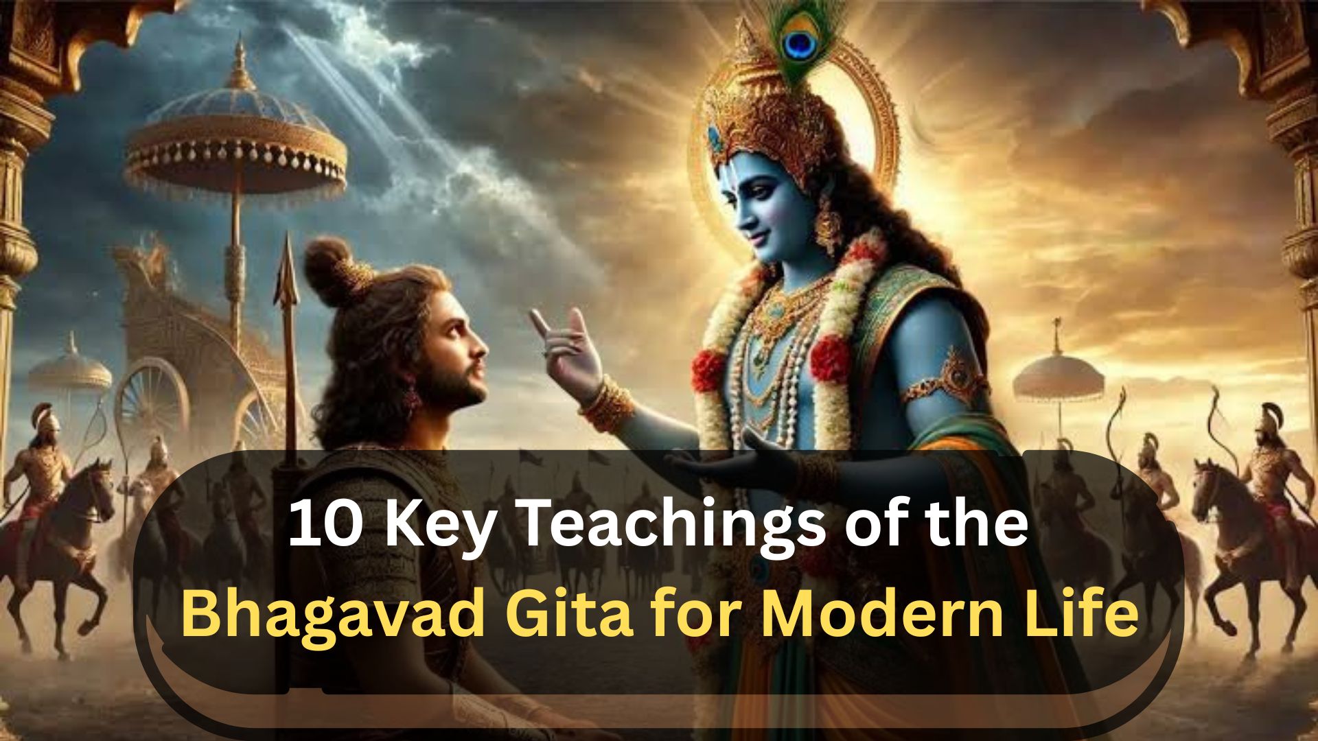 10 Key Teachings of the Bhagavad Gita for Modern Life
